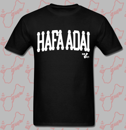 Hafa Adai | RUN 671 GUAM clothing co.